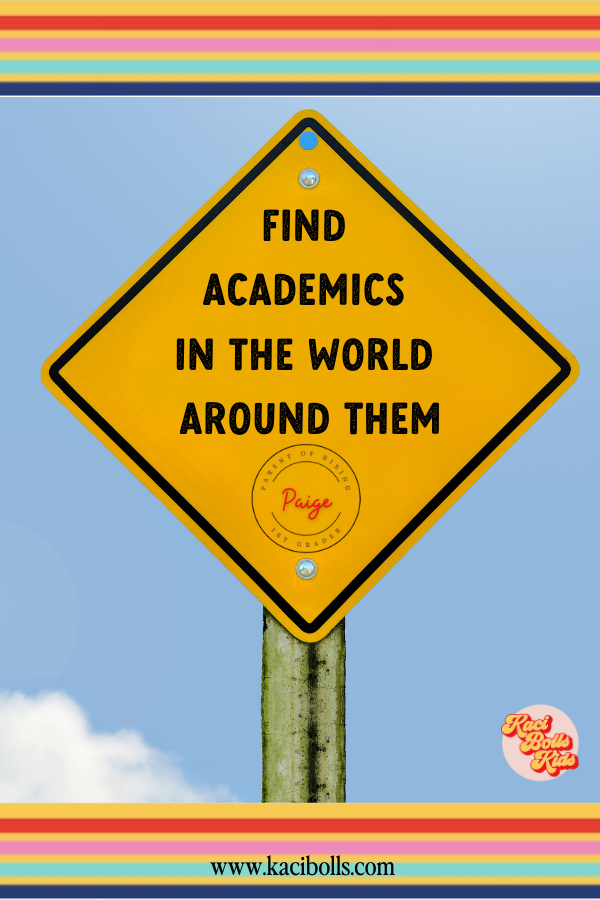 Street Sign with quote: "Find academics in the world around them" -advice from a kindergarten parent