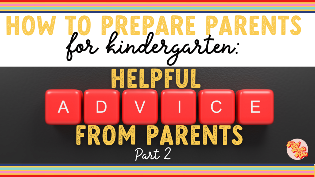 Blog Title text:  How to Prepare Parents for Kindergarten:  Helpful Advice from Parents - Part 2