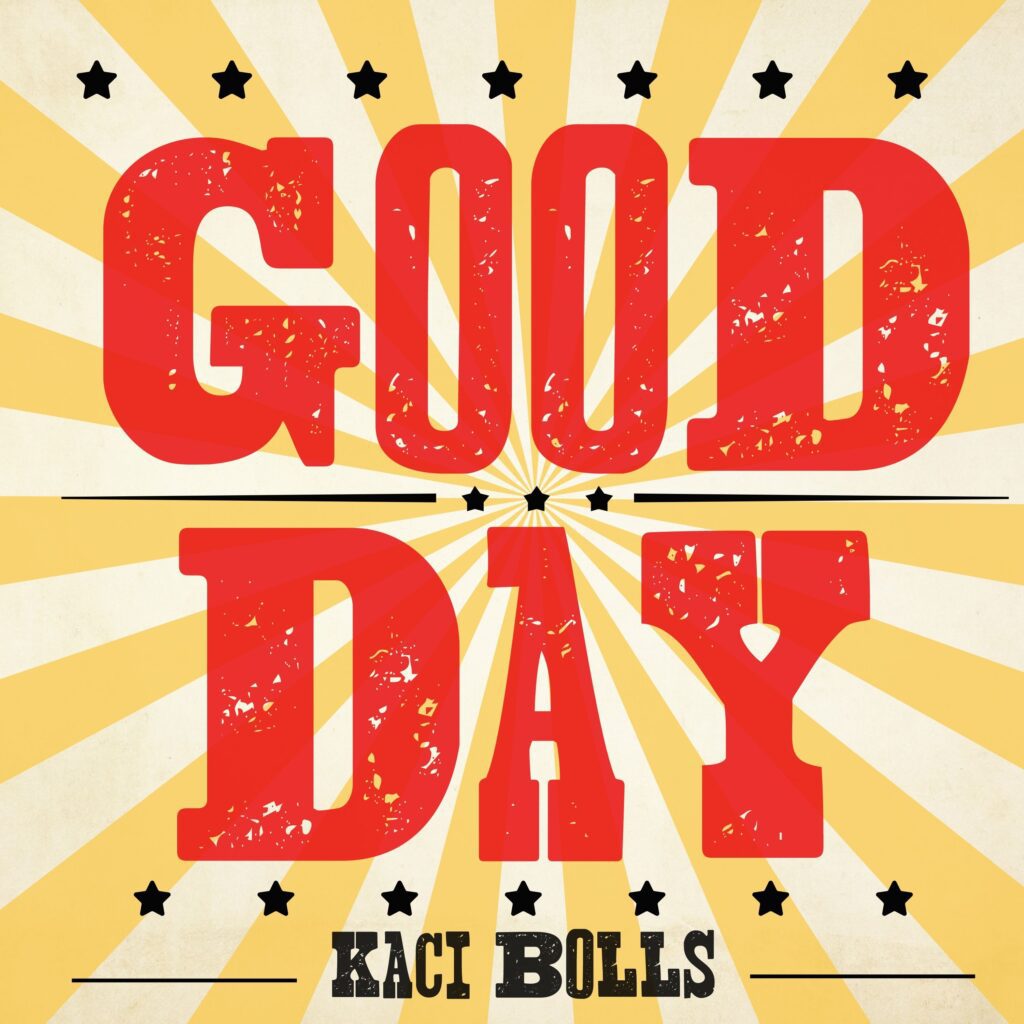 For-good-day-vibes-good-day-kaci-bolls-kids-music