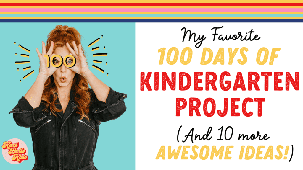 Blog post title and pic of a kindergarten teacher holding up her hands to make 2 zeros over her eyes like spectacles.  There is a '1' added on with graphics to make a '100'.  The blog is about 100-days-of-kindergarten-project and 10 more ideas for the 100th day of school in kindergarten
