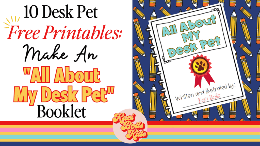 desk-pet-free-printables Blog post title page.  Picture of a booklet - "All About My Desk Pet"