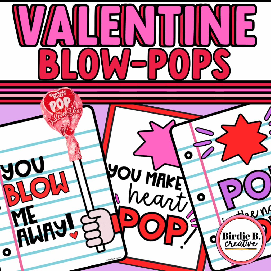 A-blow-pop-valentine is a favorite for students.  Three examples are shown.  You can't go wrontf with a Lollipop-valentine