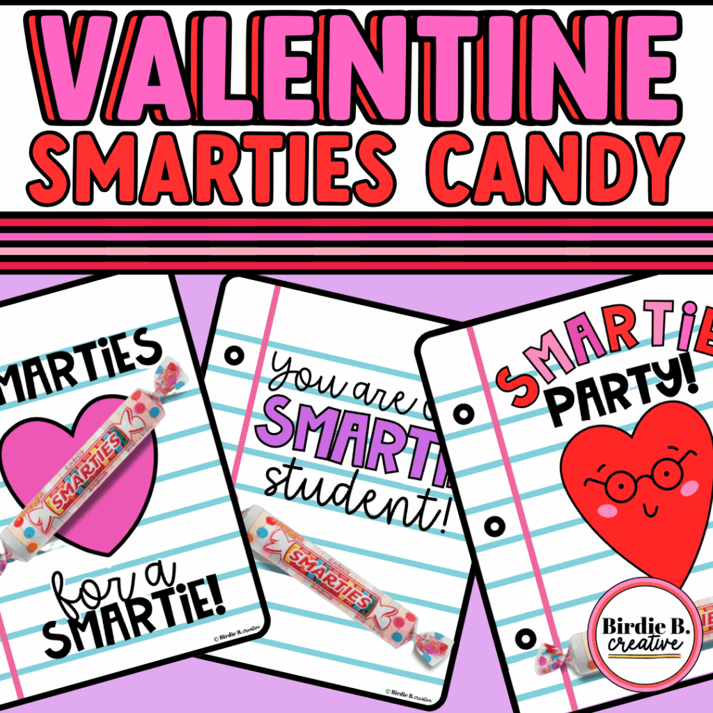 A Smartie-valentine is a super affordable and VERY well loved valentine card from a teacher.  Three examples shown
