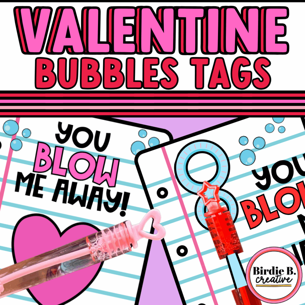 valentines-bubbles are a great idea for valentines cards from teachers.  Examples shown